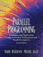 Parallel programming: techniques and applications using networked workstations and parallel computers.