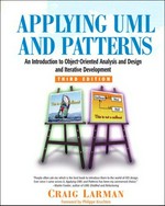 Applying UML and patterns. An introduction to object-oriented analysis and design and iterative development.