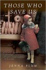 Those who save us: A novel