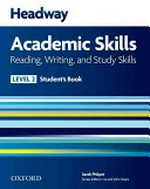 Headway Academic Skills 2: Reading, Writing, and Study Skills Student's Book.