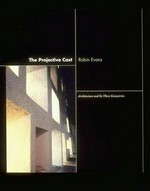 The projective cast. Architecture and its three geometries.