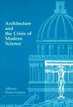 Architecture and the crisis of modern science.