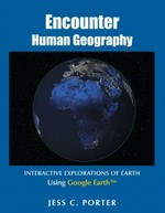 Encounter human geography. Interactive explorations of earth using Google earth.
