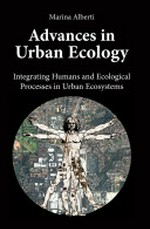 Advances in Urban Ecology : integrating humans and ecological processes in urban ecosystems.