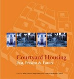Courtyard Housing: past, present and future.