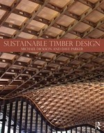 Sustainable timber design: construction for 21st century architecture