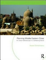 Planning Middle Eastern cities. an urban kaleidoscope in a globalizing world.