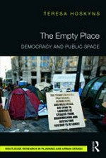 The empty place: democracy and public space /