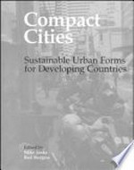 Compact cities: Sustainable urban forms for developing countries