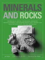 Minerals and rocks: exercises in crystal and mineral chemistry, X-ray powder diffraction, mineral and rock identification, and ore mineralogy