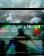 Jean Nouvel. The elements of architecture.
