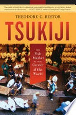 Tsukiji: the fish market at the center of the world