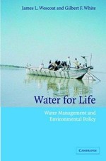 Water for life : water management and environmental policy /