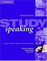 Study speaking: a course in spoken English for academic purposes