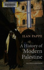 A History of modern Palestine. one land, two peoples.