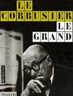 Le Corbusier Le Grand /