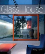 Glass house: buildings for open living