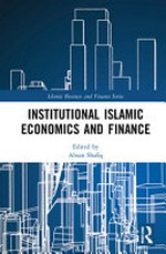 Institutional Islamic economics and finance: Islamic business and finance series