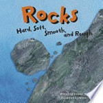 Rocks : hard, soft, smooth, and rough.