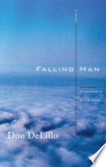Falling man : a novel/ Don DeLillo