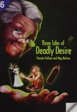 Three tales of deadly desire: A2. Pre-Intermediate. 900 headwords. Level 6