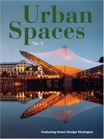 Urban spaces. No. 5. featuring green design strategies.