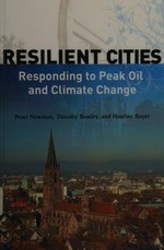 Resilient cities. Responding to peak oil and climate change.