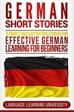German short stories: 9 simple and captivating stories for effective German learning for beginners
