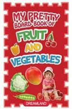 My pretty board-book of fruits and vegetables