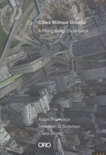 Cities without ground: a Hong Kong guidebook