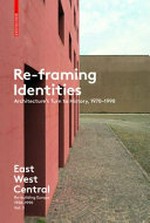 Re-framing identities: architecture turn to history, 1970-1990