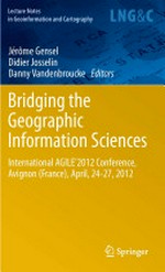 Bridging the geographic information sciences: international AGILE'2012 conference, Avignon (France), April, 24-27, 2012.