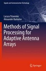 Methods of signal processing for adaptive antenna arrays /