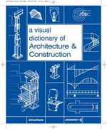 Visual dictionary of architecture & construction