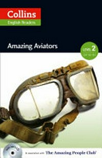 Amazing aviators: Level 2 Pre-intermediate 900 headwords