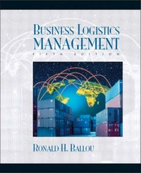 Business logistics/supply chain management: planning, organizing, and controlling the supply chain