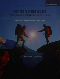 Human relations for career and personal success. Concepts,applications, and skills.