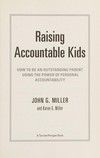 Raising accountable kids: how to be an outstanding parent using the power of personal accountability