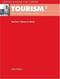 Tourism 1: Oxford English for Careers, Teacher's Resource book