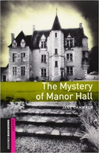 The Mystery of Manor hall: Starter. 250 headwords
