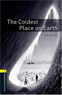 The Coldest place on earth: Stage 1. 400 headwords