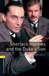 Shelock Holmes and the duke's son: Stage 1. 400 headwords