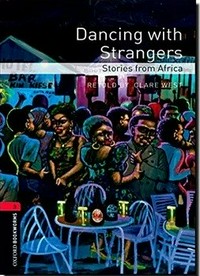 Dancing with strangers: Stories from Africa. stage 3. 1000 headwords