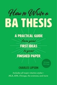How to write a BA thesis: a practical guide from your first ideas to your finished paper