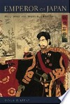 Emperor of Japan: Meiji and his world, 1852-1912