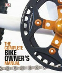 The complete bike owner's manual