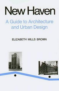 New Haven, a guide to architecture and urban design