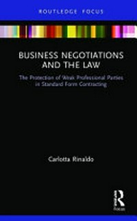 Business negotiations and the law. the protection of weak professional parties in standard form contracting.