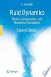 Fluid Dynamics : Theory, Computation, and Numerical Simulation.