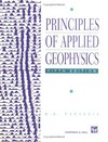 Principles of applied geophysics